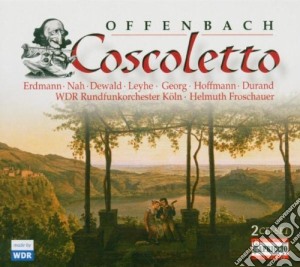 Jacques Offenbach - Coscoletto (2 Cd) cd musicale di Jacques Offenbach