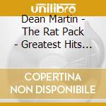 Dean Martin - The Rat Pack - Greatest Hits Of Dean Martin cd