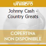 Johnny Cash - Country Greats cd
