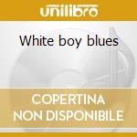 White boy blues