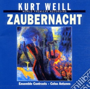 Kurt Weill - Zaubernacht cd musicale di Weill Kurt