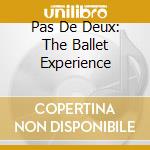 Pas De Deux: The Ballet Experience cd