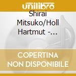 Shirai Mitsuko/Holl Hartmut - Europaisches Liederbuch cd musicale di Shirai Mitsuko/Holl Hartmut