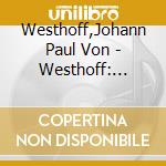 Westhoff,Johann Paul Von - Westhoff: Suites F. Violin cd