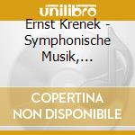 Ernst Krenek - Symphonische Musik, Alpbach-Quintett cd