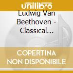 Ludwig Van Beethoven - Classical Masterpieces cd