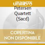 Petersen Quartett (Sacd) cd musicale di Capriccio