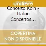 Concerto Koln - Italian Concertos (Sacd) cd