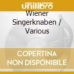 Wiener Singerknaben / Various cd