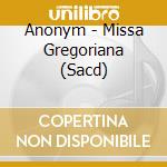 Anonym - Missa Gregoriana (Sacd) cd