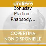 Bohuslav Martinu - Rhapsody Concerto / Concert (Sacd) cd musicale di Conlon James/Gzo