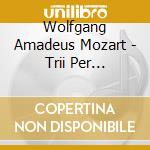 Wolfgang Amadeus Mozart - Trii Per Pianoforte (2 Sacd) cd musicale di Mozart Wolfgang Amadeus