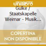 Gulke / Staatskapelle Weimar - Musik Der Goethe-Zeit (Sacd) cd musicale di E.W.Wolf