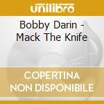 (Music Dvd) Bobby Darin - Mack The Knife cd musicale di BOBBY DARIN