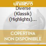 Diverse (Klassik) (Highlights) Zum Mozartjahr cd musicale di Diverse (Klassik)