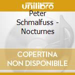 Peter Schmalfuss - Nocturnes cd musicale di Peter Schmalfuss