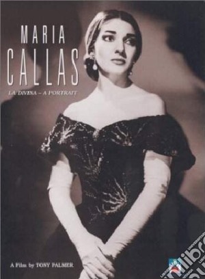 (Music Dvd) Maria Callas - La Divina Maria Callas cd musicale di Tony Palmer