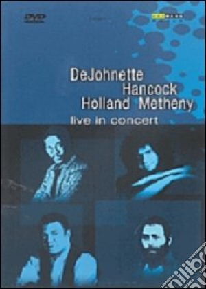 (Music Dvd) Dejohnette/Hancock/Holland/Metheny - In Concert cd musicale