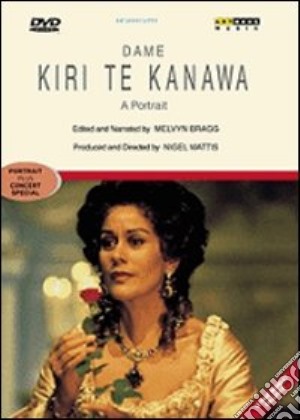(Music Dvd) Kiri Te Kanawa: A Portrait cd musicale di Nigel Wattis