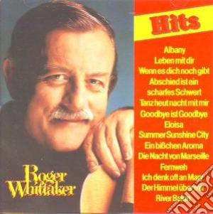 Roger Whittaker - Hits cd musicale di Roger Whittaker