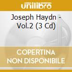 Joseph Haydn - Vol.2 (3 Cd) cd