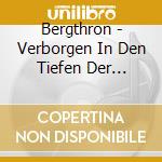 Bergthron - Verborgen In Den Tiefen Der Walder cd