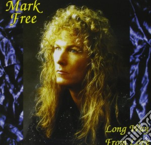 Mark Free - Long Way From Love cd musicale di Mark Free