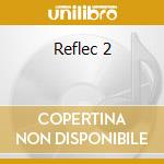 Reflec 2 cd