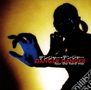Danger Danger - 4 The Hard Way cd musicale di DANGER DANGER
