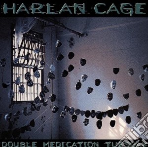 Harlan Cage - Double Medication Tuesday cd musicale di Harlan Cage