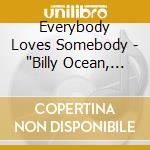 Everybody Loves Somebody - 