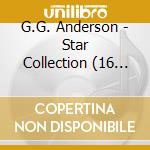 G.G. Anderson - Star Collection (16 Tracks) cd