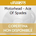 Motorhead - Ace Of Spades cd musicale di Motorhead