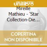 Mireille Mathieu - 'Star Collection-Die Welt Ist Sch?N, Milo' cd