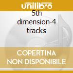 5th dimension-4 tracks cd musicale di The 5th dimension