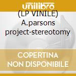 (LP VINILE) A.parsons project-stereotomy cd