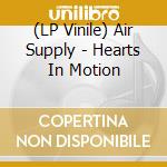 (LP Vinile) Air Supply - Hearts In Motion vinile