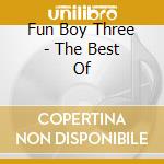 Fun Boy Three - The Best Of cd