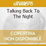 Talking Back To The Night cd
