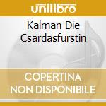 Kalman Die Csardasfurstin cd