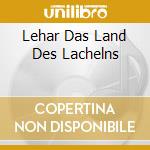 Lehar Das Land Des Lachelns cd musicale di Robert Stolz