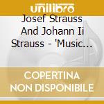 Josef Strauss And Johann Ii Strauss - 'Music Of Vienna, Vol.10' cd
