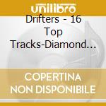 Drifters - 16 Top Tracks-Diamond Series cd