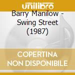 Barry Manilow - Swing Street (1987) cd