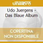 Udo Juergens - Das Blaue Album cd musicale di Udo Juergens