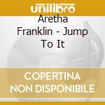 Aretha Franklin - Jump To It cd