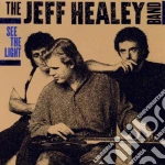 Jeff Healey Band (The) - See The Light cd