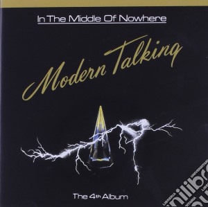 Modern Talking - In The Middle Of Nowhere cd musicale di Modern Talking