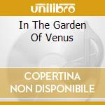 In The Garden Of Venus cd