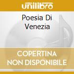 Poesia Di Venezia cd